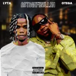 Lyta Ft. Otega – Astaghfirullah