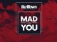 Runtown – Mad Over You