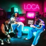 Didi B Ft. Qing Madi & Jux – Loca
