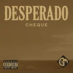 Cheque – Desperado Cheque – Desperado