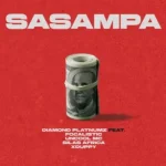 Diamond Platnumz ft. Focalistic, Uncool MC, Silas Africa, Xduppy – Sasampa Diamond Platnumz ft. Focalistic, Uncool MC, Silas Africa, Xduppy – Sasampa