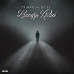 T.I BLAZE Ft. Llona – Lonely Road