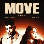 Steel Banglez ft. Qing Madi – Move (Jejely)