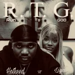 Hotkeed ft. Liya – Run To God (R.T.G)