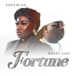 Sade Blaq Ft. Barry Jhay – Fortune