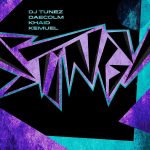 DJ Tunez ft. Daecolm, Khaid & Kemuel – Stingy