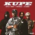 Khaid Ft. Explo, OG Abbah &. Firstklaz – Kupe