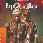 OG Abbah Ft. CDQ – BATA QUDI BATA OG Abbah Ft. CDQ – BATA QUDI BATA